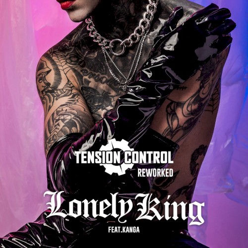 Lonely King feat. KANGA (Tension Control Reworked)