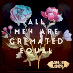 All Men Are Cremated Equal