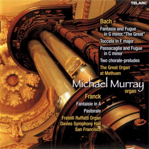 Organ Music of Johann Sebastian Bach and César Franck