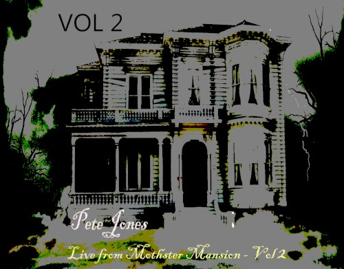 Live at Mothster Mansion: Vol 2