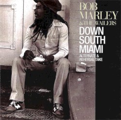 Down South Miami (Alternate & Rehersal Take)