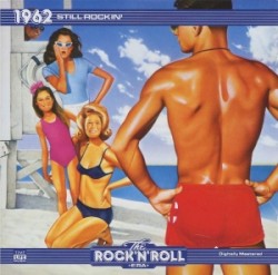 The Rock ’n’ Roll Era: 1962 Still Rockin’
