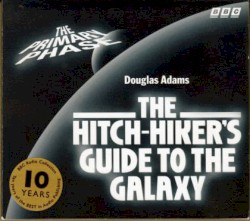 The Hitch-Hiker’s Guide to the Galaxy: Primary Phase