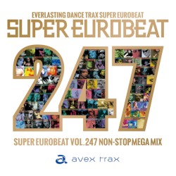 Super Eurobeat, Vol. 247: Non-Stop Mega Mix