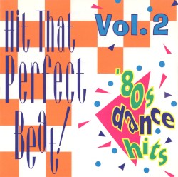 Hit That Perfect Beat, Volume 2