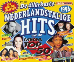 De állerbeste Nederlandstalige hits uit de Mega Top 50 1996