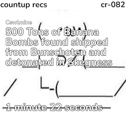 500 Tons of Banana Bombs found shipped from Bunschoten and detonated in Skegness