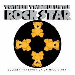 Lullaby Versions of Of Mice & Men