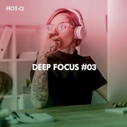 Deep Focus, Vol. 03