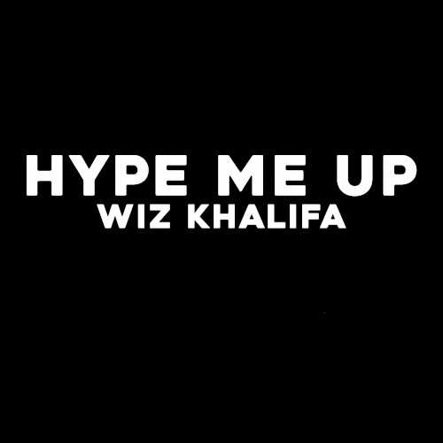 Hype Me Up