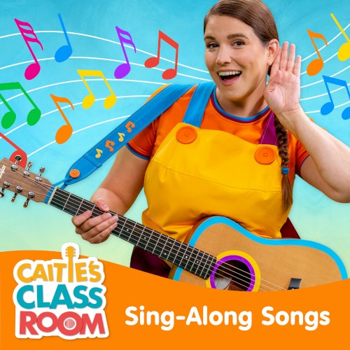 Caitie’s Classroom Sing‐Along Songs