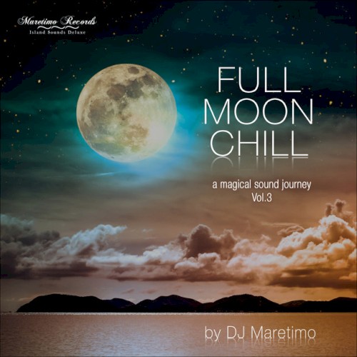 Full Moon Chill Vol. 3 - A Magical Sound Journey