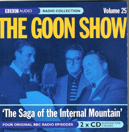 The Goon Show, Volume 25: “The Saga of the Internal Mountain”