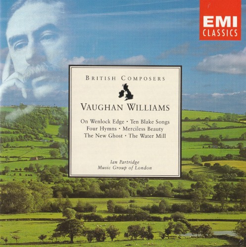 On Wenlock Edge / Ten Blake Songs / Four Hymns / Merciless Beauty / The New Ghost / The Water Mill