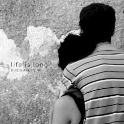 Life Is Long
