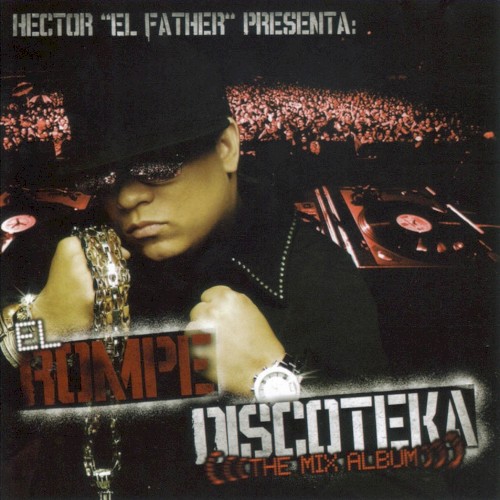 El rompe discoteka: The Mix Album
