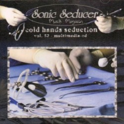 Sonic Seducer: Cold Hands Seduction, Volume 52