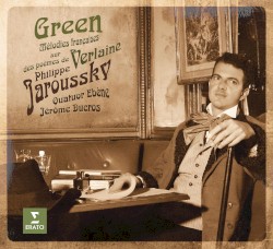 Green: Mélodies françaises sur des poèmes de Verlaine