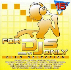 For DJs Only Club Selection 2008/04