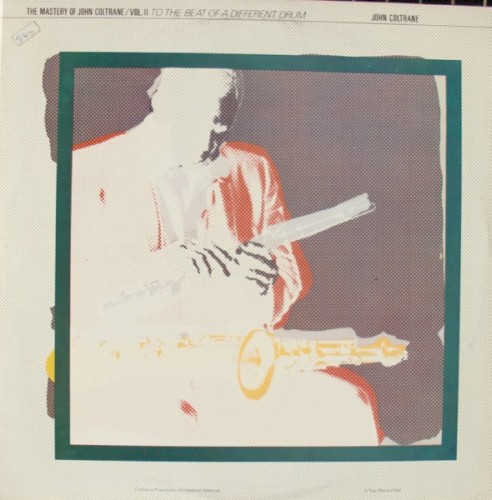 The Mastery of John Coltrane, Vol. II: To the Beat of a Different Drum