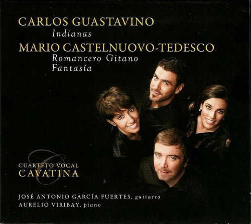 Guastavino: Indianas / Castelnuovo-Tedesco: Romancero gitano / Fantasía