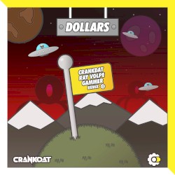 Dollars (Crankdat x Ray Volpe x Gammer remix)