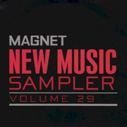 Magnet New Music Sampler, Volume 29
