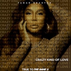 Crazy Kind of Love (theme from “True to the Game 2”)