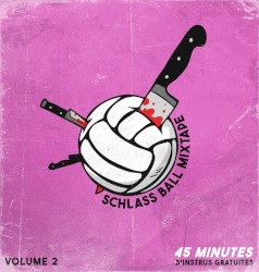 Schlass Ball Mixtape Vol.2
