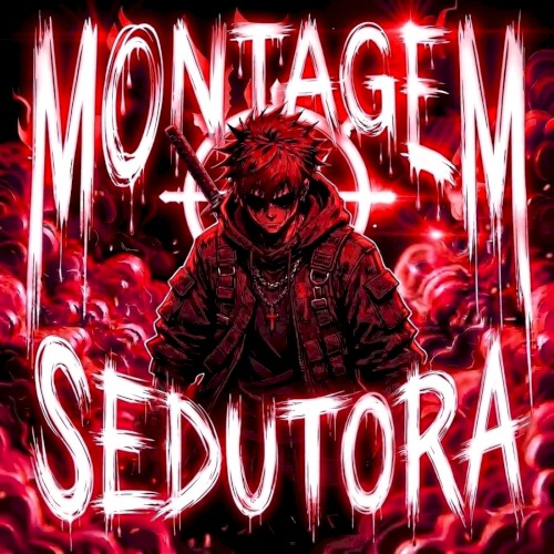 MONTAGEM SEDUTORA