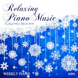Relaxing Piano Music -Christmas Selection-