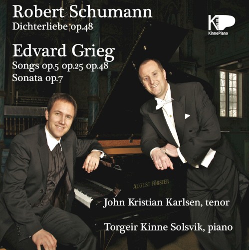 Schumann: Dichterliebe, op. 48 / Grieg: Songs, op. 5, op. 25, op. 48 / Sonata, op. 7