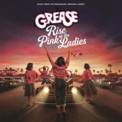 Grease: Rise of the Pink Ladies (Music from the Paramount+ Original Series)
