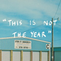 This Is Not the Year