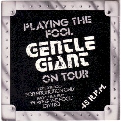 Playing the Fool – Gentle Giant on Tour