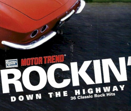 Motor Trend: Rockin’ Down the Highway (36 Classic Rock Hits)