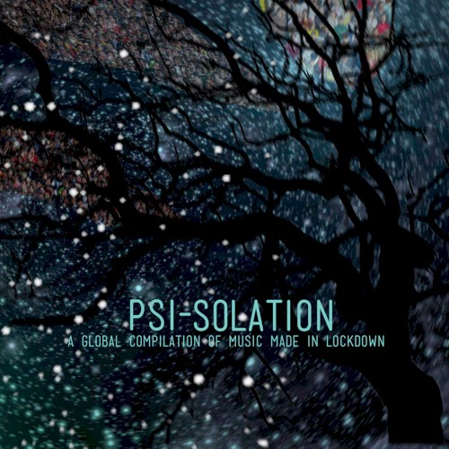 Psi‐Solation: A Global Compilation of Music Made in Lockdown
