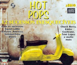 Audio News Collection - Hot Pops - 12 Sucessos Inesquecíveis