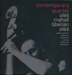 Contemporary Quartet Plays Music of Bacewicz, Kisielewski, Komsta, Lutosławski, Penderecki
