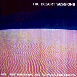 Vol I. Instrumental Driving Music for Felons