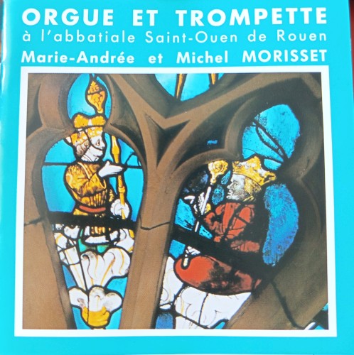 Orgue Et Trompette À L'Abbatiale Saint-Ouen De Rouen