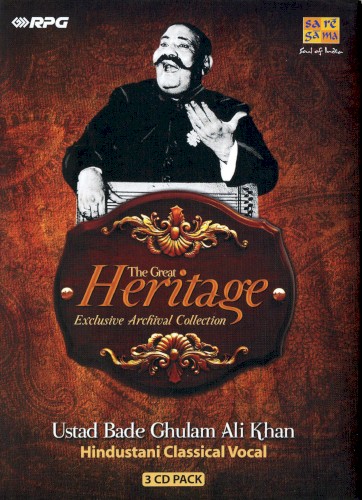 The Great Heritage: Ustad Bade Ghulam Ali Khan