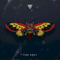 Fire Away (Cicada)