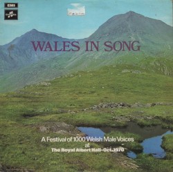 Wales In Song - The Second Festival Of 1000 Welsh Male Voices