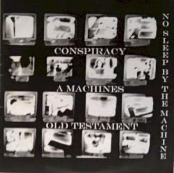 Conspiracy a Machines Old Testament