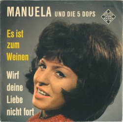 Es ist zum Weinen / Wirf deine Liebe nicht fort