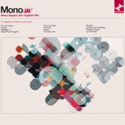 Mono - When Shapes Join Together Mix