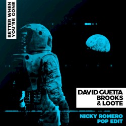 Better When You’re Gone (Nicky Romero Pop edit)