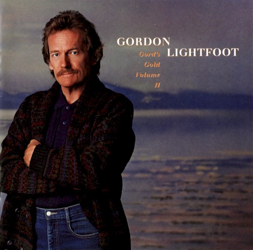 Gord’s Gold, Volume II
