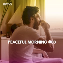 Peaceful Morning, Vol. 03